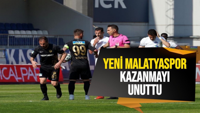 Yeni Malatyaspor'da kazanmayı unuttu