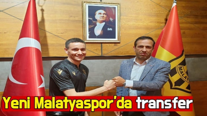 Yeni Malatyaspor'da Transfer