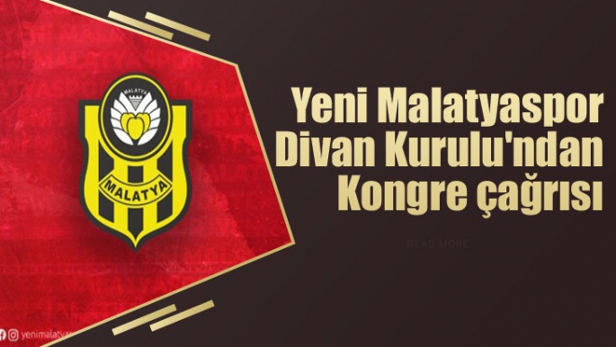 Yeni Malatyaspor Divan Kurulu'ndan kongre çağrısı