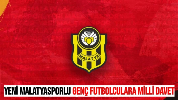 Yeni Malatyasporlu genç futbolculara milli davet