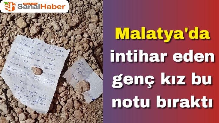 Malatya'da intihar eden genç kız bu notu bıraktı