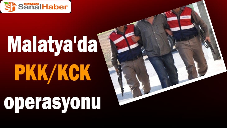 Malatya´da PKK/KCK operasyonu