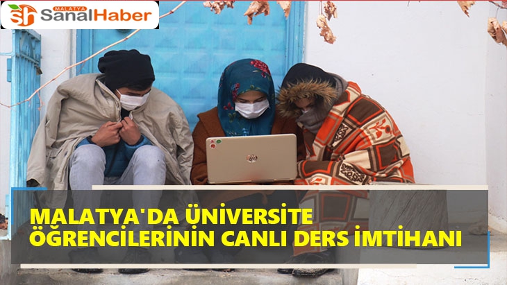 Malatya'da Üniversite öğrencilerinin canlı ders imtihanı