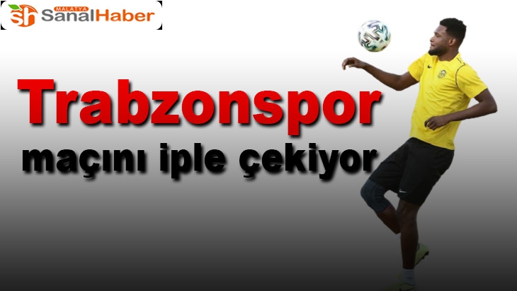 Trabzonspor maçını iple çekiyor